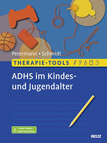 Therapie-Tools ADHS im Kindes- und Jugendalter: Mit E-Book inside und Arbeitsmaterial (Beltz Therapie-Tools) von Beltz
